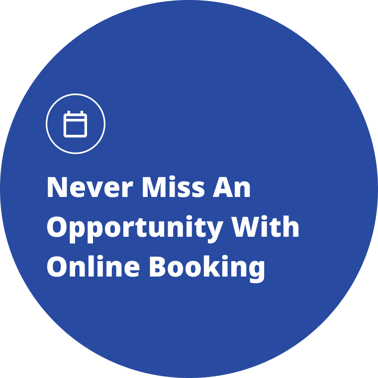 Never miss an opportunity with online booking